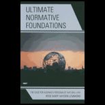 Ultitmate Normative Foundations The Case for Aquinass Personalist Natural Law