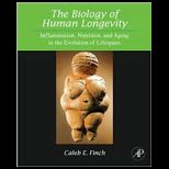 Biology of Human Longevity Inflammation, Nutrition, and Aging in the Evolution of Lifespans