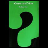 Virtues and Vices and Other Essays in Moral Phl