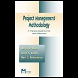 Project Management Methodology  A Practical Guide for the Next Millenium    With 3.5 Disk