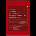 Handbook of Autism and Pervasive Developmental Disorders, Assessment, Interventions, and Policy, Volume 2