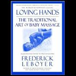 Loving Hands The Traditional Art of Baby Massage