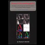 Stress Echocardiography   Its Role in the Diagnosis and Evaluation of Coronary Artery Disease
