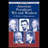 American Presidents Wit and Wisdom