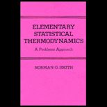 Elementary Statistical Thermodynamics  A Problems Approach