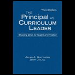 Principal as Curriculum Leader  Shaping What Is Taught and Tested