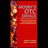 Mosbys OTC Drugs  An Over The Counter Drug Resource for Health Professionals