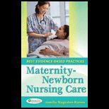 Maternal Newborn Nursing Care  Best Evidence Based Practices