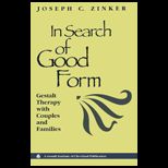 In Search of Good Form  Gestalt Therapy With Couples and Families
