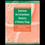 Experience the Extraordinary Chemistry of Ordinary Things A Laboratory Manual