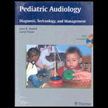 Pediatric Audiology  Diagnosis, Technology and Management   With DVD