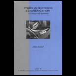 Ethics in Technical Communication  A Critique and Synthesis