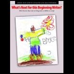 Whats Next for This Beginning Writer  Mini lessons That Take Writing from Scribbles to Script