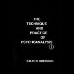 Technique and Practice of Psychoanalysis Volume 1