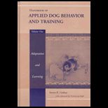 Handbook of Applied Dog Behavior and Training V1