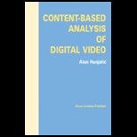 Content Based Analysis of Digital Video