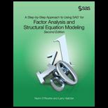 Step by Step Approach to Using SAS for Factor Analysis and Structural Equation Modeling