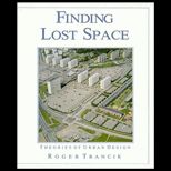 Finding Lost Space  Theories of Urban Design