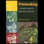 Printmaking A Complete Guide to Materials & Processes
