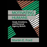 Motivating Humans  Goals, Emotions, and Personal Agency Beliefs