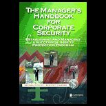 Managers Handbook for Corporate Security   Establishing and Managing a Successful Assets Protection Program
