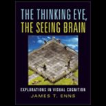 Thinking Eye, Seeing Brain  Explorations in Visual Cognition