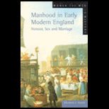 Manhood in Early Modern England