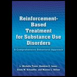 Reinforcement Based Treatment for Substance Use Disorders