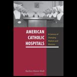 American Catholic Hospitals A Century