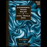Oconnors Texas Rules Civil Trials, 2014