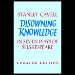 Disowning Knowledge in Seven Plays of Shakespeare