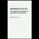 Business Cycles  The Nature and Causes of Economic Fluctuations
