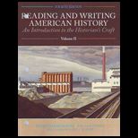 Reading and Writing American History Volume 2 (Custom)