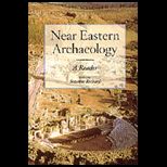 Near Eastern Archaeology  A Reader