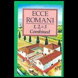 Ecce Romani  1, 2, and 3   Combined