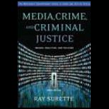 Media, Crime, and Criminal Justice  Images, Realities and Policies