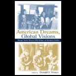 American Dreams, Global Visions  Dialogic Teacher Research With Refugee and Immigrant Families