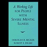 Working Life for People with Severe Mental Illness
