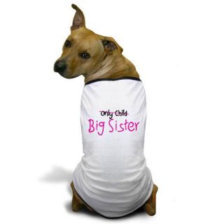  Only to Big Sis Dog T Shirt