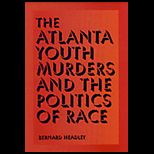 Atlanta Youth Murders and Politics of Race