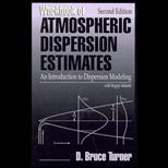 Workbook of Atmospheric Dispersion Estimates  An Introduction to Dispersion Modeling (Software)