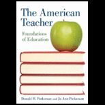 American Teacher Foundations of Education