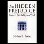 Hidden Prejudice  Mental Disability on Trial