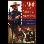 Myth of American Superhero