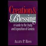 Creation and Blessing  Guide to the Study and Exposition of Genesis