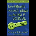 Ten Minute Comedy Plays for Middle School 10+ Format Comedy