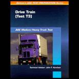 ASE Test Prep Series    Medium/Heavy Duty Truck (T3)  Drive Train