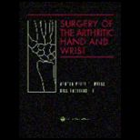 Arthritic Surgery of Hand and Wrist
