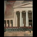 Student Guide for Building a Democratic Nation A History of the United States 1877 to Present, Volume 2