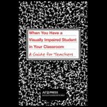 When You Have a Visually Impaired Student in Your Classroom A Guide for Teachers